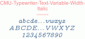 CMU-Typewriter-Text-Variable-Width-Italic