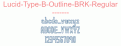 Lucid-Type-B-Outline-BRK-Regular