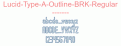 Lucid-Type-A-Outline-BRK-Regular