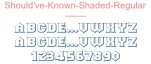 Should've-Known-Shaded-Regular