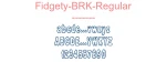 Fidgety-BRK-Regular